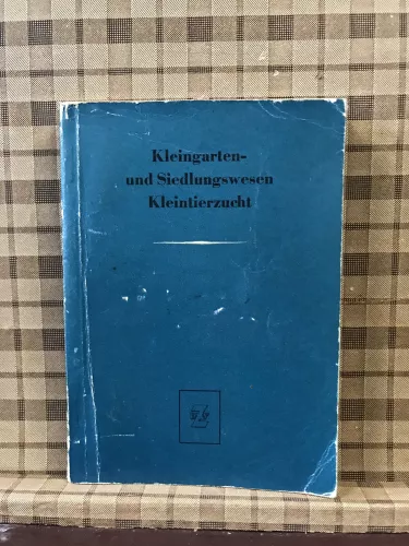 Kleingarten- und Siedlungswesen - Kleintierzucht