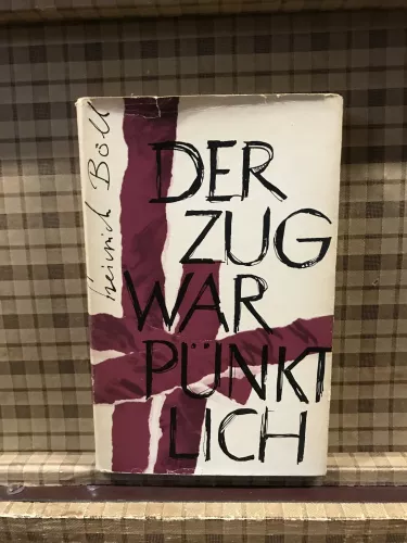 Heinrich Böll, Der Zug war pünktlich