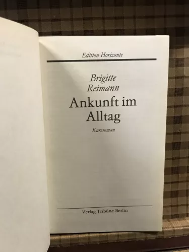 Brigitte Reimann, Ankunft im Alltag