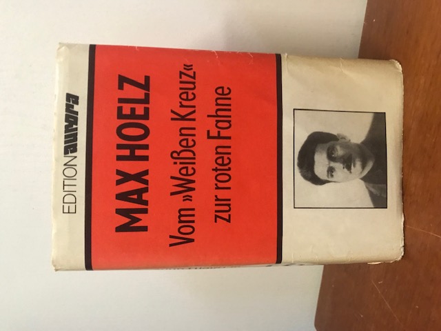 Vom weißen Kreuz zur roten Fahne, Hoelz