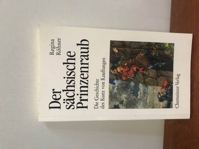 Der sächsische Prinzenraub, Röhner