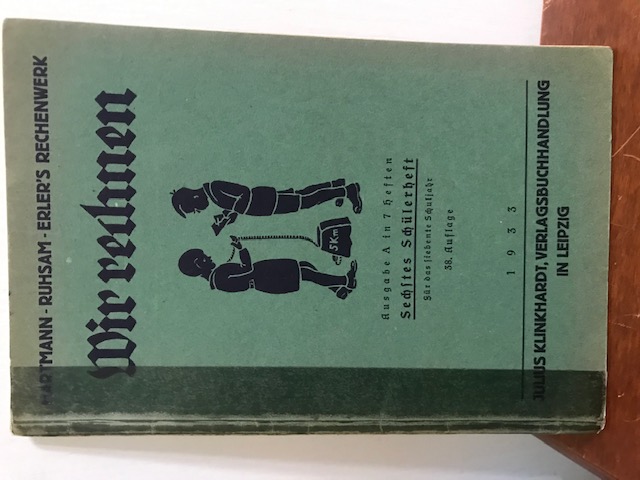 Wir rechnen, 6.Schülerheft 1933,7.Schülerheft 1930
