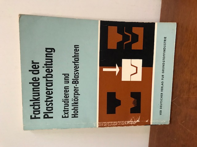 Fachkunde der Plasteverarbeitung