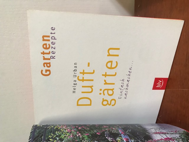 Gartenrezepte, Duftgärten + Blumenbeete
