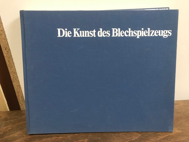 Die Kunst des Blechspielzeuges