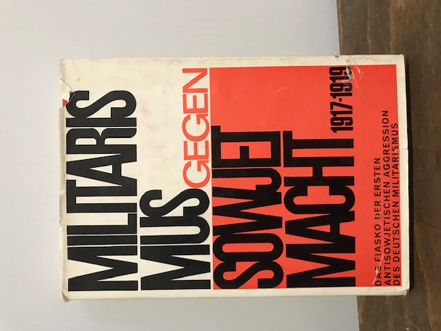 Militarismus gegen Sowjetmacht 1917-1919