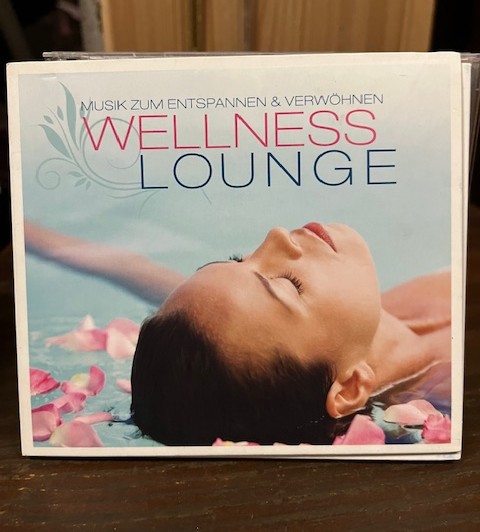 CD Wellness Lounge, Musik zum Entspannen und Verwö