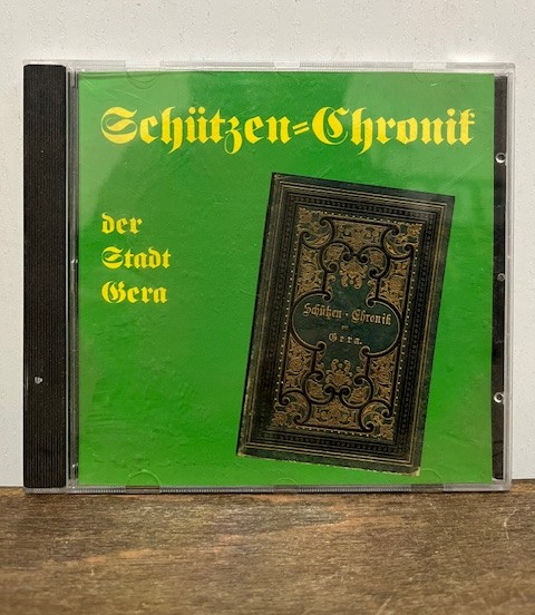CD Schützen Chronik der Stadt Gera