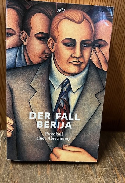 Der Fall Berija, Protokoll einer Abrechnung