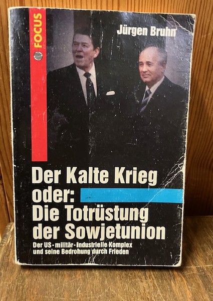 Bruhn, Der Kalte Krieg oder die Totrüstung der