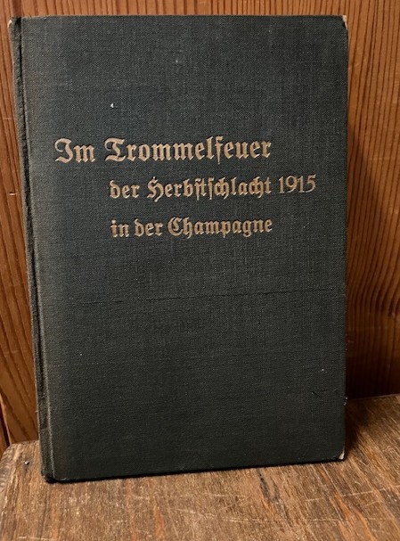 Im Trommelfeuer der Herbstschlacht 1915 in der Cha