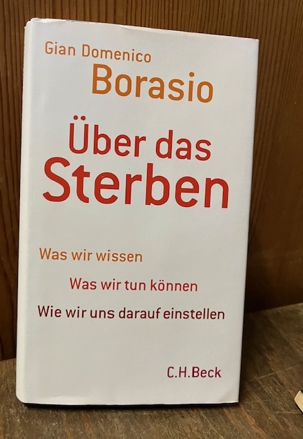&Uuml;ber das Sterben, Borasio