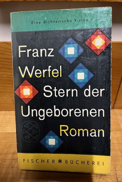 Stern der Ungeborenen, Werfel