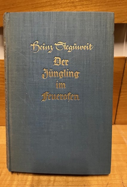 Der J&uuml;ngling im Feuerofen, Steguweit