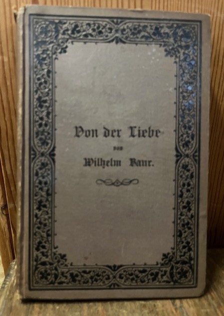 Von der Liebe, Wilhelm Baur