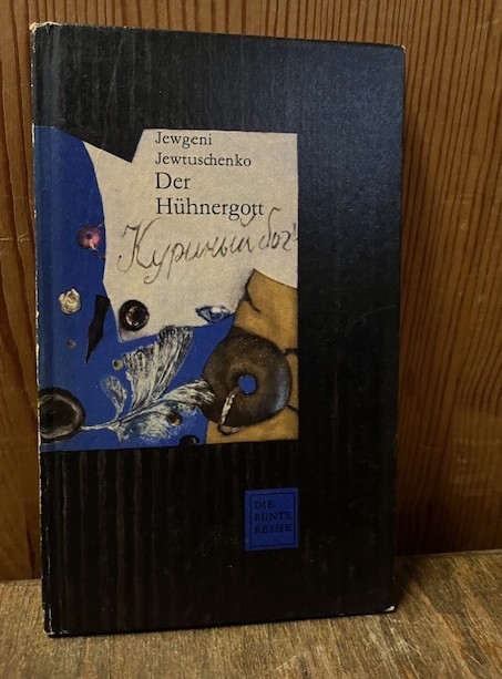 Der H&uuml;hnergott, Jewtuschenko