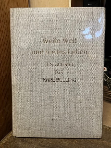 Weite Welt und breites Leben, Festschrift f&uuml;r Karl