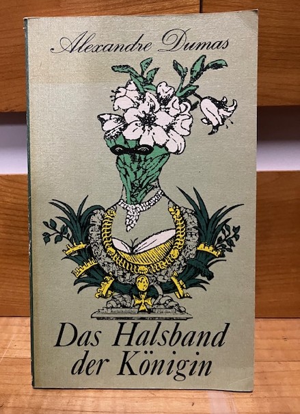 Das Halsband der K&ouml;nigin, Dumas