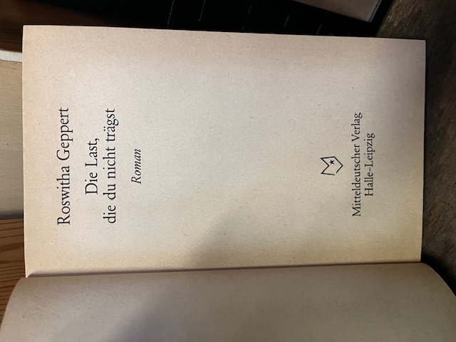 Die Last, die du nicht tr&auml;gst, Geppert