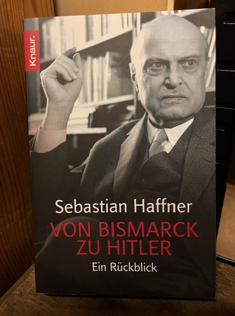 Von Bismarck zu Hitler, Haffner