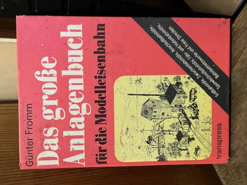 Das gro&szlig;e Anlagenbuch f&uuml;r die Modelleisenbahn, Fro